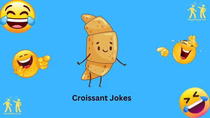 croissant jokes