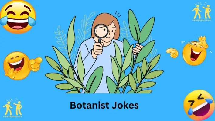 botanist jokes