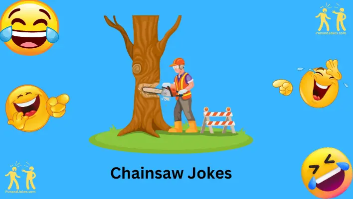 chainsaw jokes