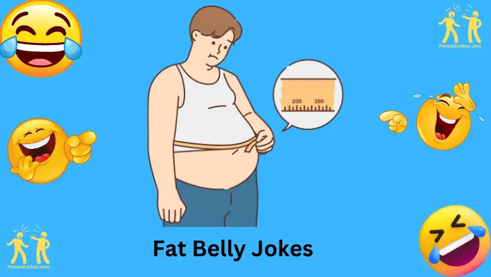 jokes about fat bellies