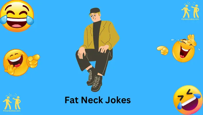 fat neck jokes