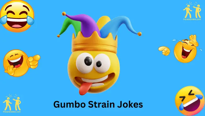 gumbo strain jokes up