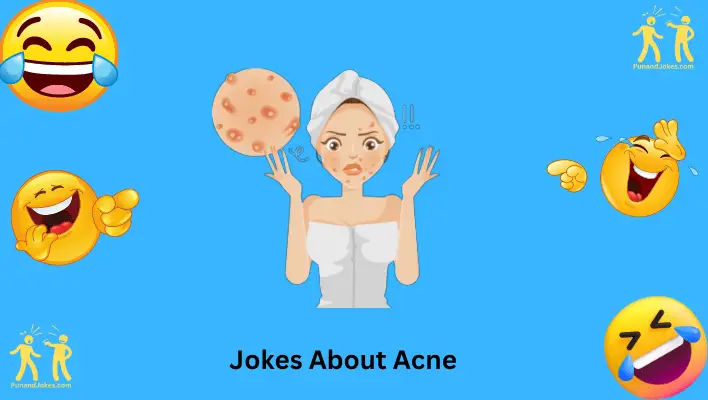 acne jokes