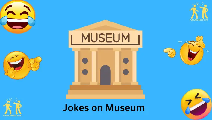 jokes about museums