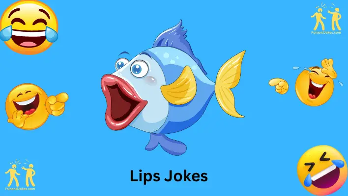 lip jokes