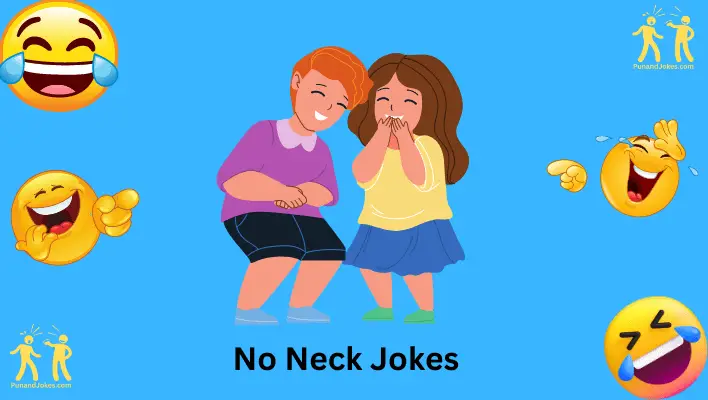 no neck jokes