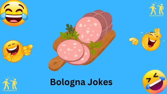 40+ Hilarious Bologna Jokes To Tickly Your Funny Bone