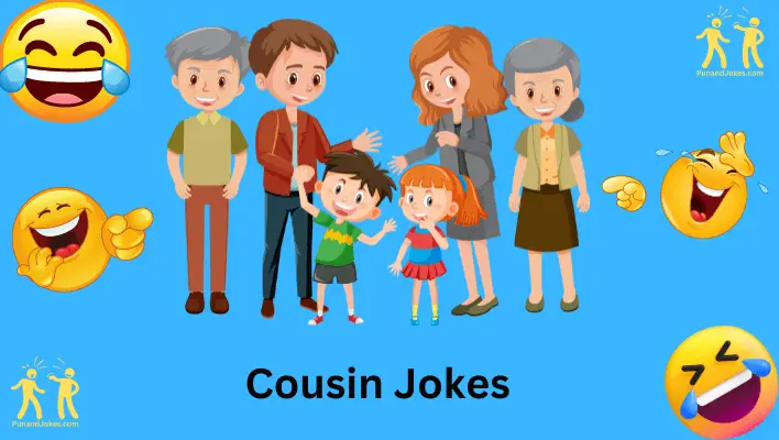 cousin jokes