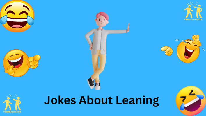 leaning jokes