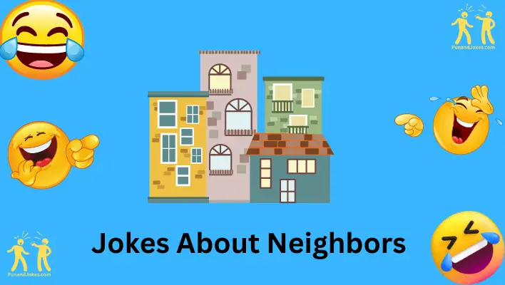 Jokes About Neighbors