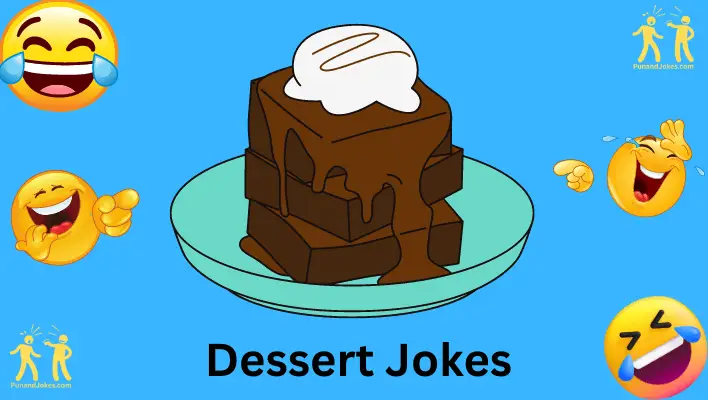 dessert jokes