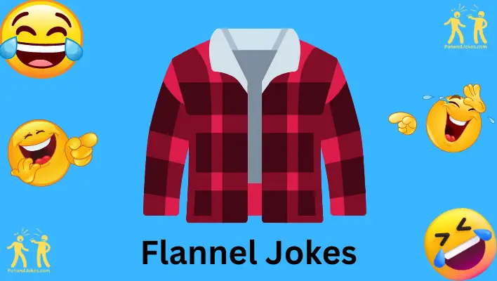 flannel jokes