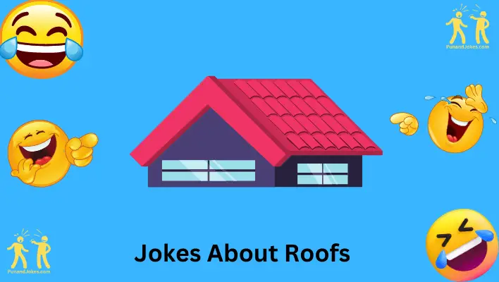 133+ Roof-Raising Jokes: A Hilarious Collection