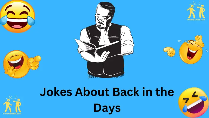 Jokes About Back in the Days