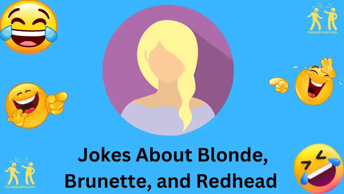 Blonde, Brunette, and Redhead Jokes