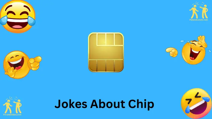 chip jokes