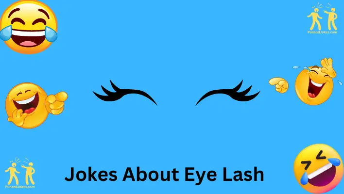 Jokes About Eyelashes