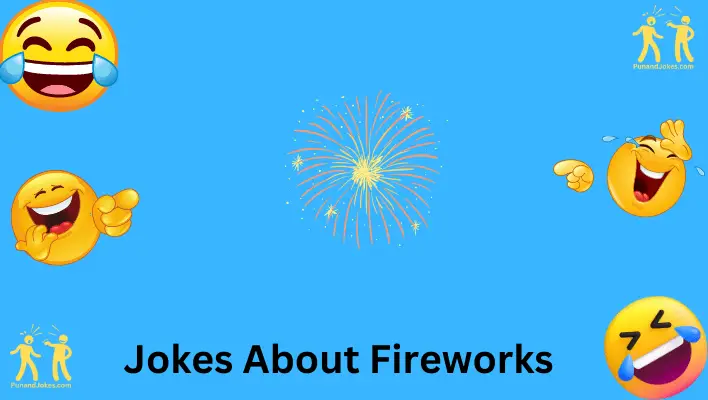 Jokes About Fireworks