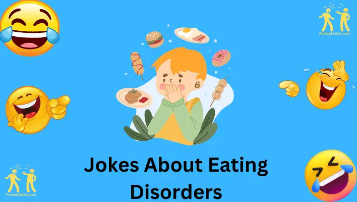 Jokes About eating disorders