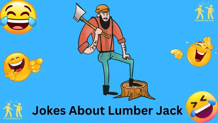 Jokes About Lumberjack Jokes