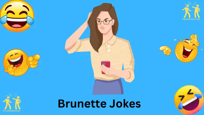 75+ Amusing Brunette Jokes: Embracing The Lighter Side Of Hair Color