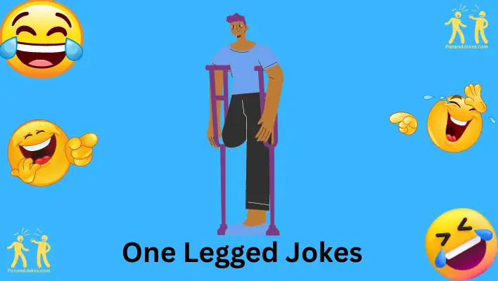 Walking On The Bright Side: 147+ Hilarious One-Legged Jokes