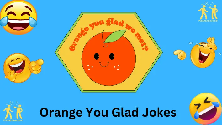 orange-you-glad'-jokes