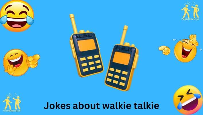 walkie talkie jokes