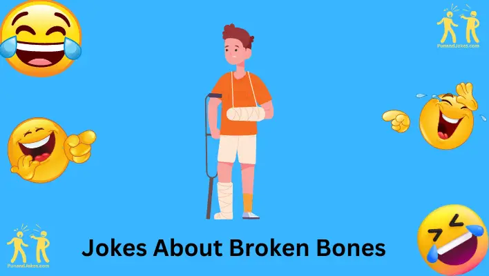 Broken Bone Jokes