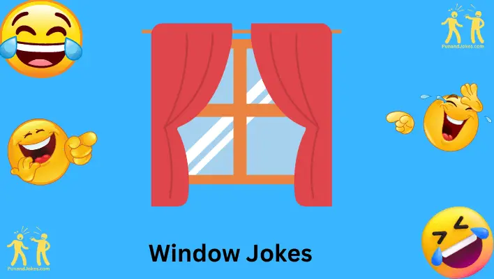 116+ Humorous Window Jokes To Brighten Your Day