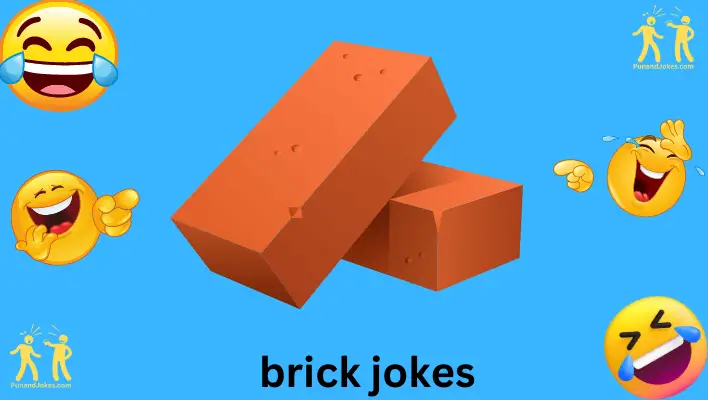 brick jokes