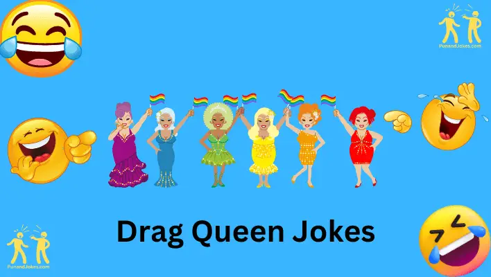 Hilarious 129+ Drag Queen Jokes: Unleash Your Inner Diva!