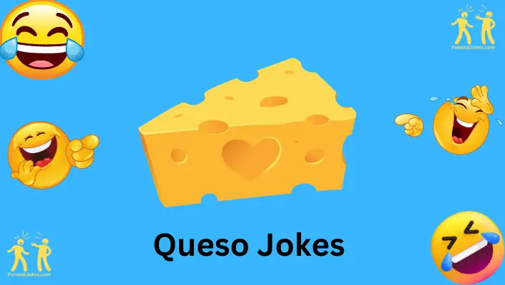 queso jokes