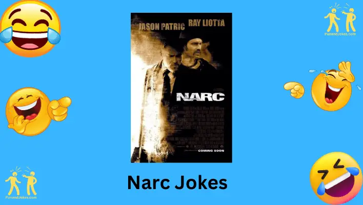 Narc Jokes: