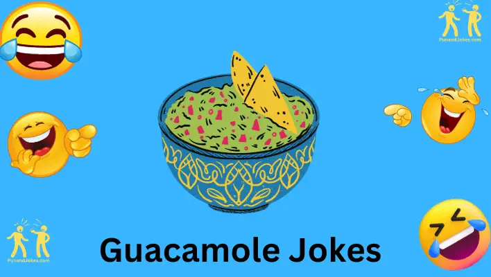 guacamole jokes