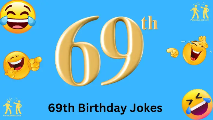 69th Birthday Jokes