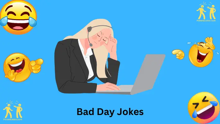 Jokes About Bad Day