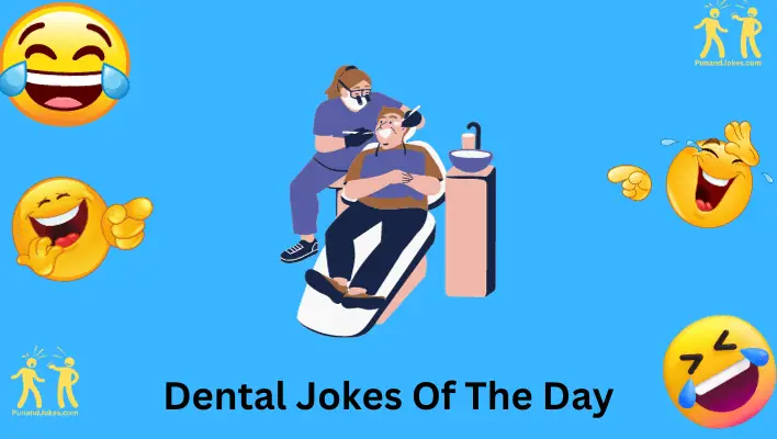 dental jokes of the day