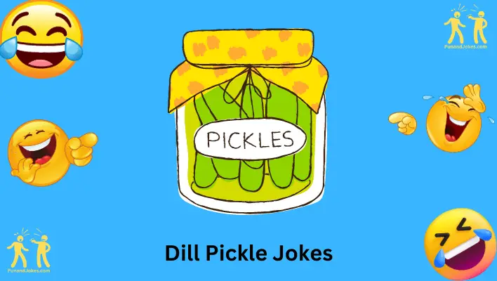 Dill Pickle Jokes