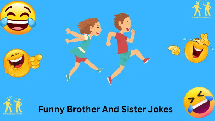 Brother and Sister Jokes