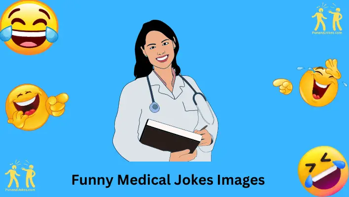 200+ Hilarious Medical Jokes Images: Laughter Is The Best Medicine