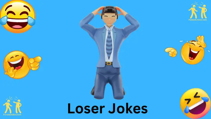 loser jokes