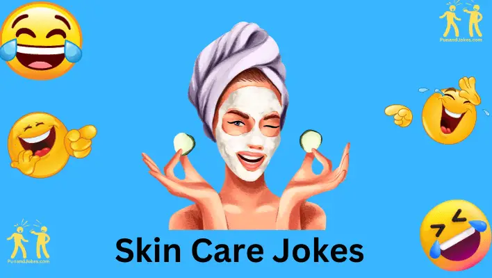 skin care jokes