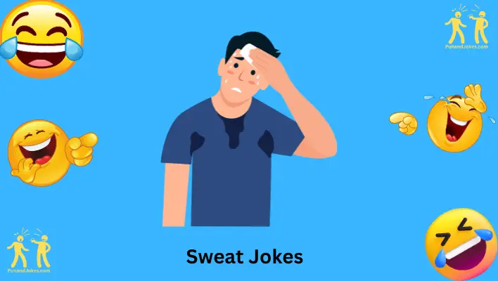 Sweat Jokes