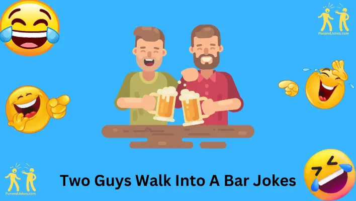 Two Guys Walk Into a Bar Jokes