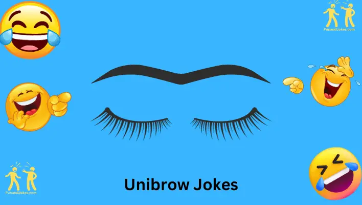 unibrow jokes