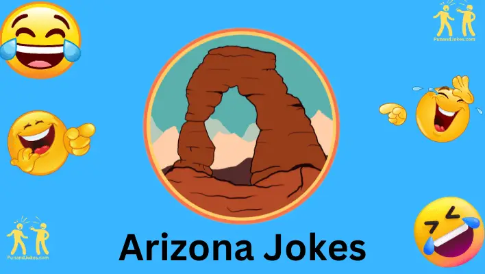 140+ Laugh Out Loud With Hilarious Arizona Jokes