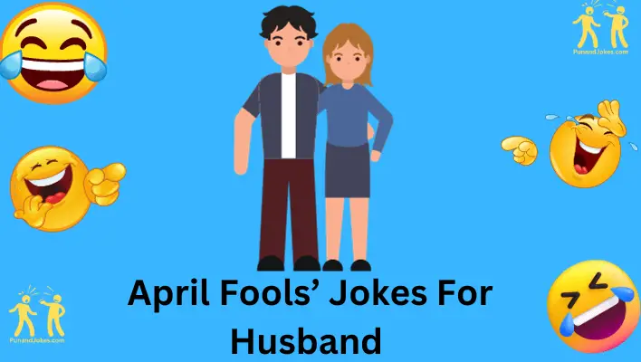 April Fools Jokes for Husband