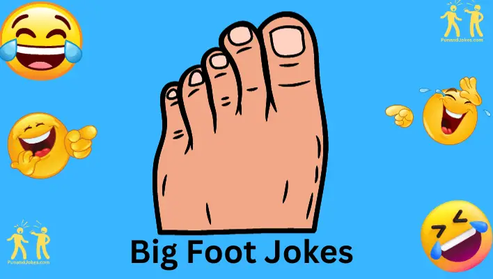 big foot jokes