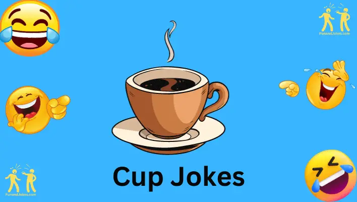 cup jokes